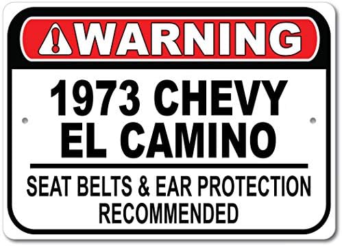 1973 73 Chevy EL Camino Emniyet Kemeri Tavsiye Hızlı Araba İşareti, Metal Garaj İşareti, Duvar Dekoru, GM Araba İşareti-10x14
